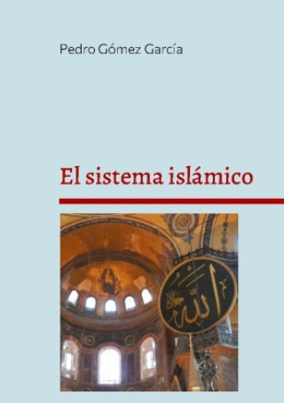 Kniha El sistema islámico Pedro Gómez García