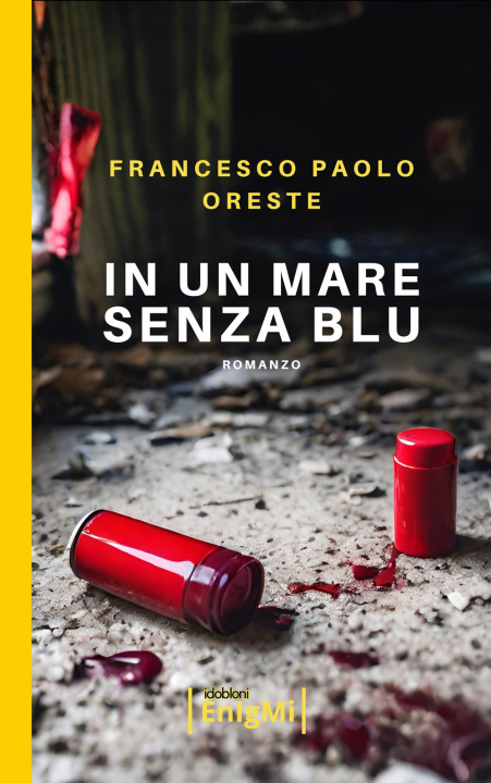 Libro In un mare senza blu Francesco Paolo Oreste