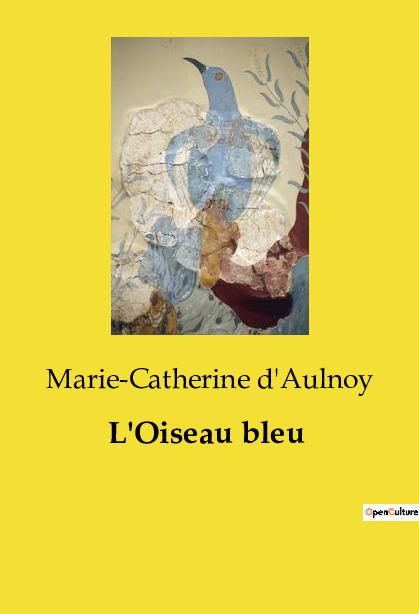 Knjiga OISEAU BLEU D'AULNOY MARIE-CATHERINE