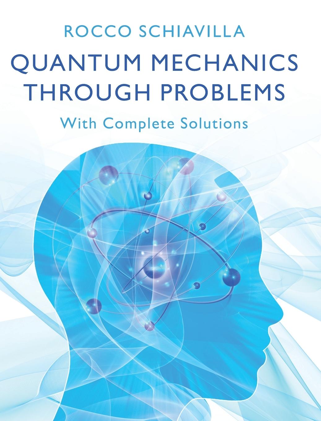Book Quantum Mechanics through Problems Rocco Schiavilla