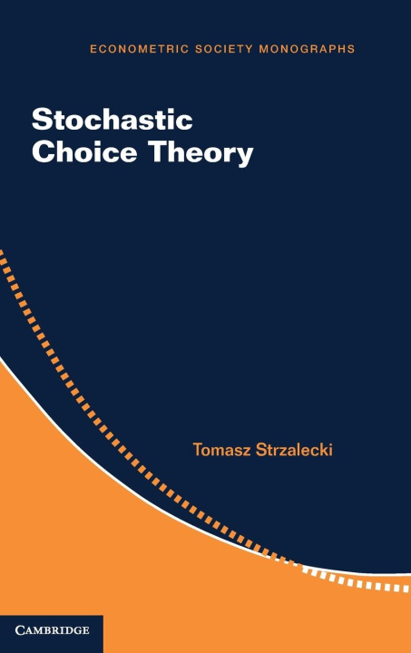 Knjiga Stochastic Choice Theory Tomasz Strzalecki