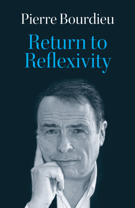 Βιβλίο Return to Reflexivity Pierre Bourdieu
