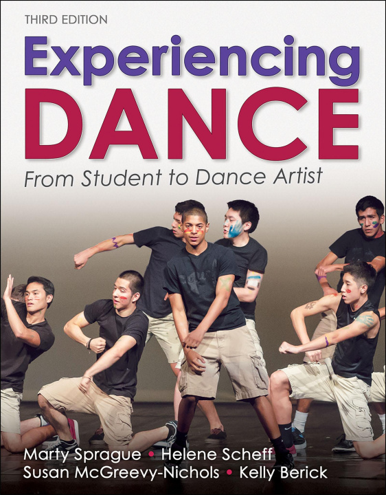 Knjiga Experiencing Dance – From Student to Dance Artist Marty Sprague