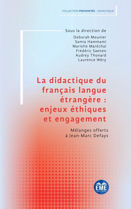 Kniha La didactique du français langue étrangère : enjeux éthiques et engagement Meunier