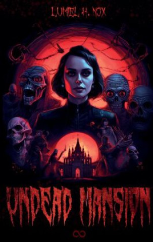 Knjiga Undead Mansion Lumiel H. Nox