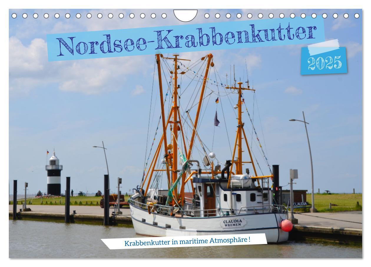 Kalendář/Diář Nordsee-Krabbenkutter (Wandkalender 2025 DIN A4 quer), CALVENDO Monatskalender Calvendo