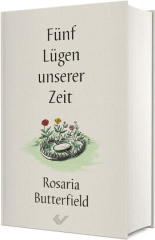 Kniha Fünf Lügen unserer Zeit Rosaria Butterfield