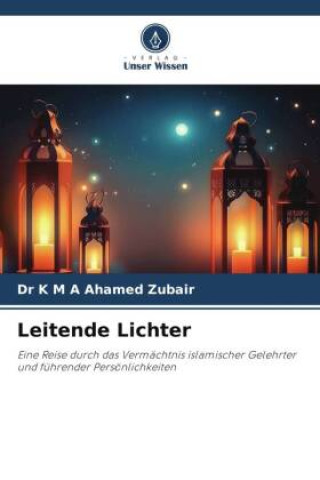 Knjiga Leitende Lichter Dr K M A Ahamed Zubair