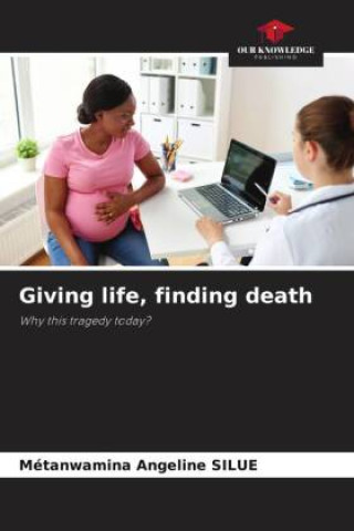 Knjiga Giving life, finding death Métanwamina Angeline SILUE