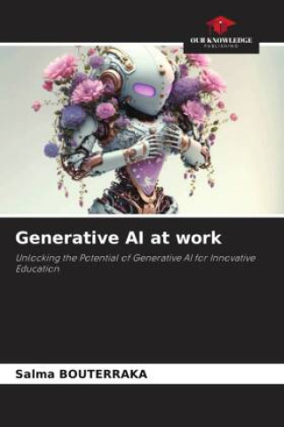 Книга Generative AI at work Salma Bouterraka