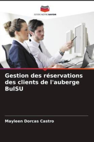 Książka Gestion des réservations des clients de l'auberge BulSU Mayleen Dorcas Castro