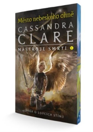 Kniha Město nebeského ohně - Nástroje smrti 6 Cassandra Clareová