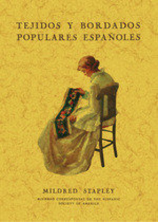 Könyv TEJIDOS Y BORDADOS POPULARES ESPAÑOLES STAPLEY
