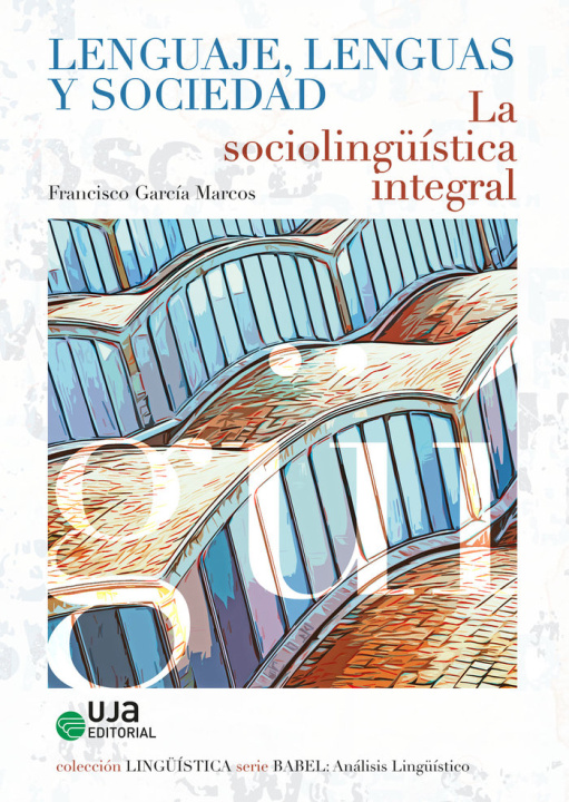 Buch LENGUAJE LENGUAS Y SOCIEDAD LA SOCIOLINGUISTICA INTEGRAL GARCIA MARCOS