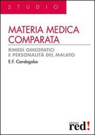 Carte Materia medica comparata. Rimedi omeopatici e personalità del malato Eugenio F. Candegabe