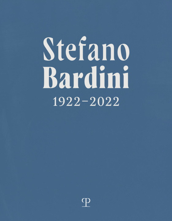 Книга Stefano Bardini 1922-2022. Ediz. italiana e inglese 