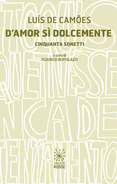 Book D'amor sì dolcemente. Cinquanta sonetti Luís de Camões