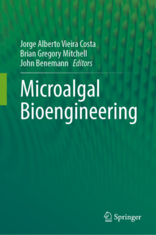 Kniha Microalgal Bioengineering Jorge Alberto Vieira Costa