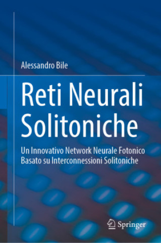 Kniha Reti Neurali Solitoniche Alessandro Bile
