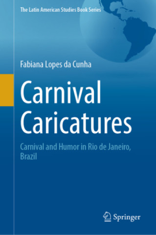 Kniha Carnival Caricatures Fabiana Lopes da Cunha