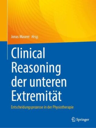 Buch Clinical Reasoning der unteren Extremität Jonas Maurer