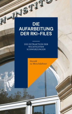 Kniha Die Aufarbeitung der RKI-Files Herold zu Moschdehner