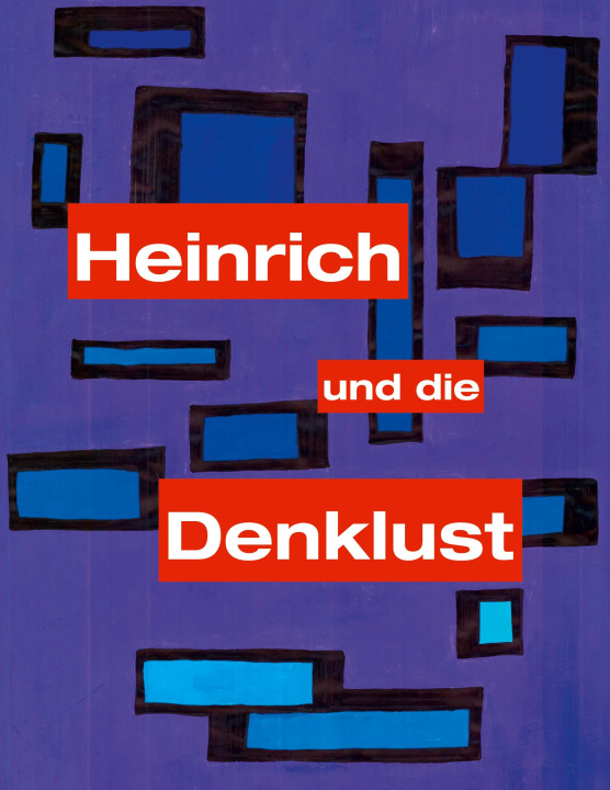 Carte Heinrich und die Denklust Wolfgang Eubel
