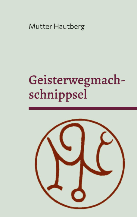 Kniha Geisterwegmachschnippsel Mutter Hautberg