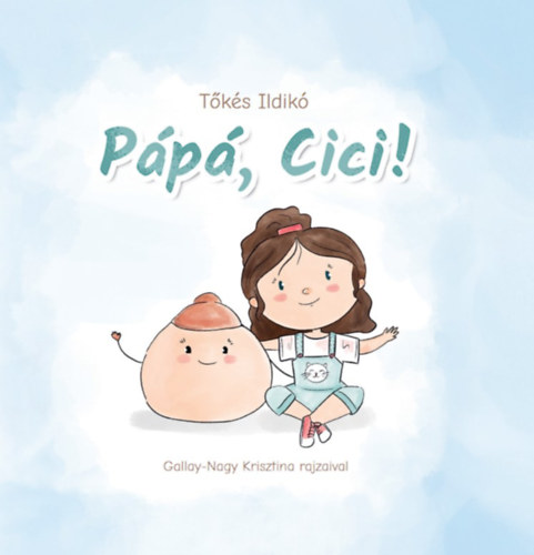 Book Pápá, cici! Tőkés Ildikó