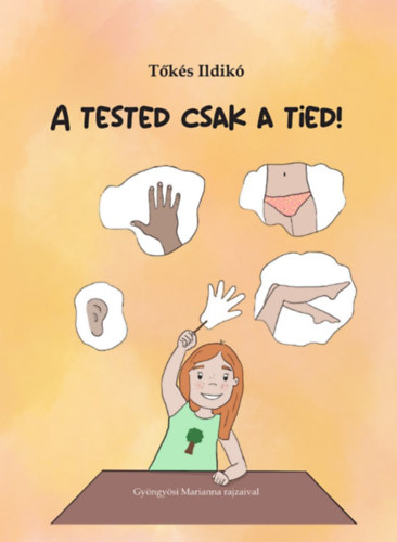 Kniha A tested csak a tied! Tőkés Ildikó