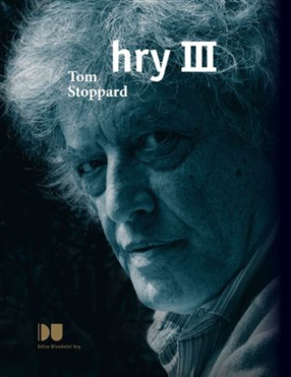 Könyv Hry III. Tom Stoppard
