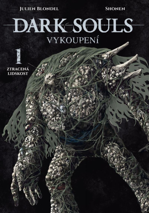 Książka Dark Souls: Vykoupení 1 - Ztracená lidskost Julien Blondel