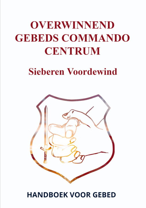 Livre OVERWINNEND GEBEDS COMMANDO CENTRUM Sieberen Voordewind