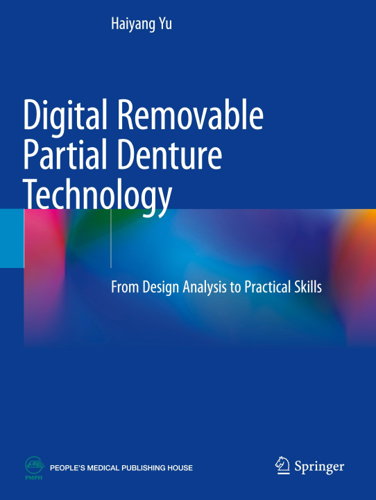 Könyv Digital Removable Partial Denture Technology Haiyang Yu