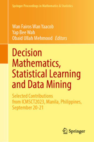 Knjiga Decision Mathematics, Statistical Learning and Data Mining Wan Fairos Wan Yaacob