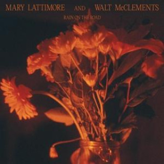 Audio Rain On The Road Mary Lattimore and Walt McClements