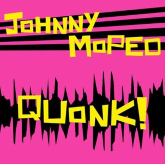 Audio Quonk! Johnny Moped