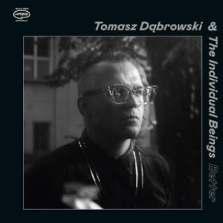 Zvok Better Tomasz Dabrowski & The Individual Beings