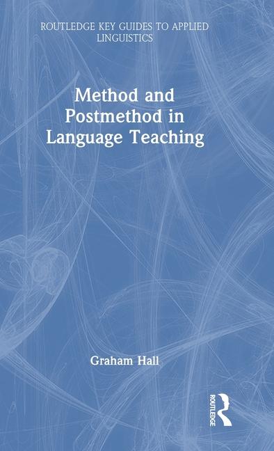 Carte Method and Postmethod in Language Teaching Graham Hall
