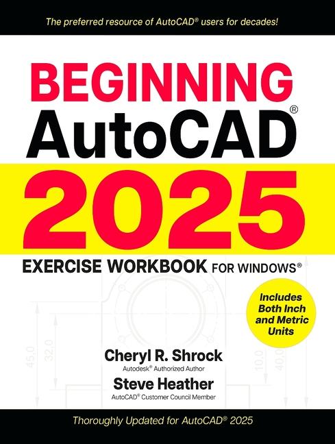 Kniha Beginning Autocad(r) 2025 Exercise Workbook Steve Heather