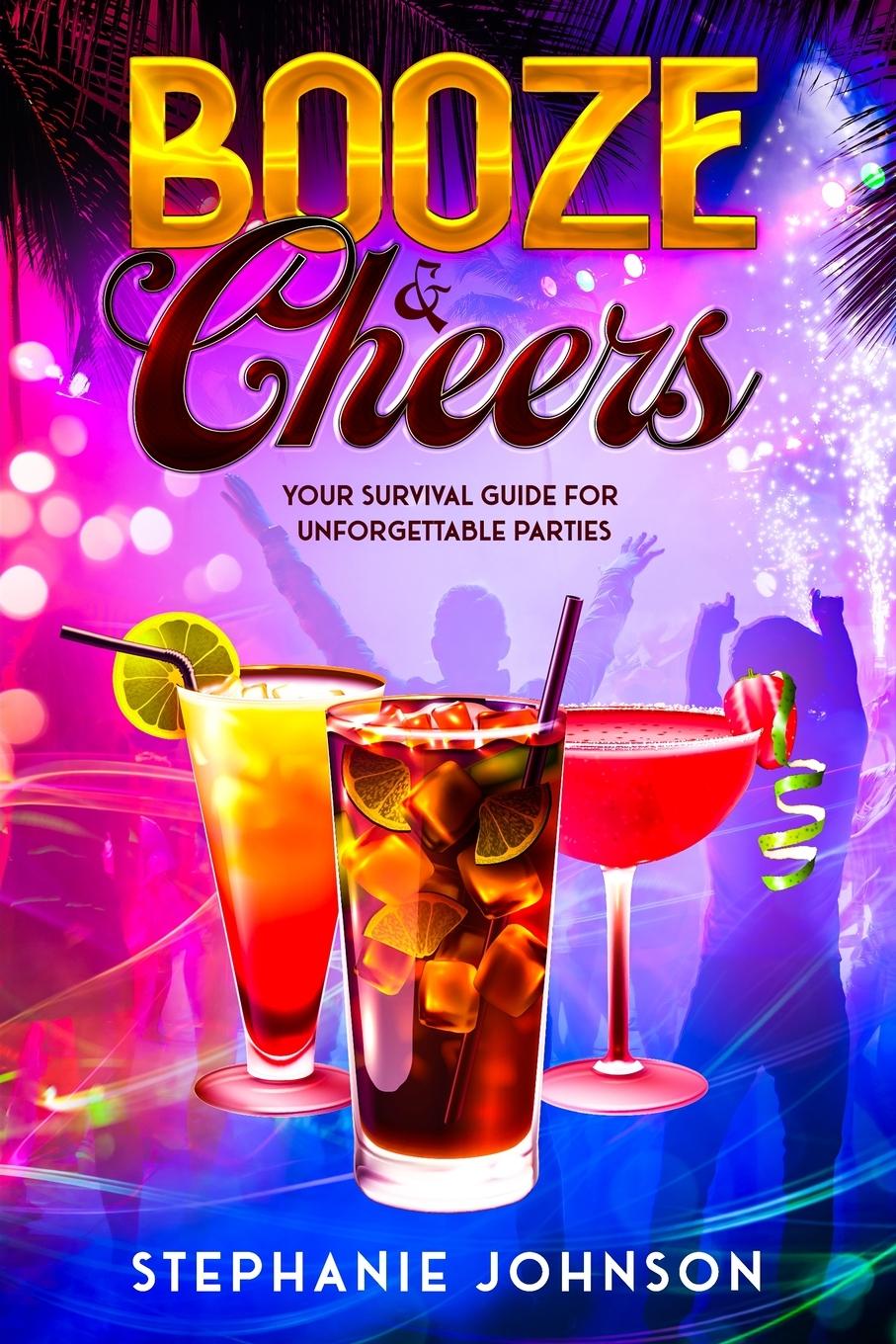 Knjiga Booze & Cheers Stephanie Johnson