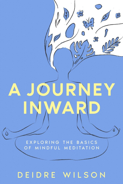 Knjiga A Journey Inward Deidre Wilson