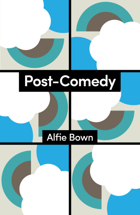 Knjiga Post–Comedy Alfie Bown