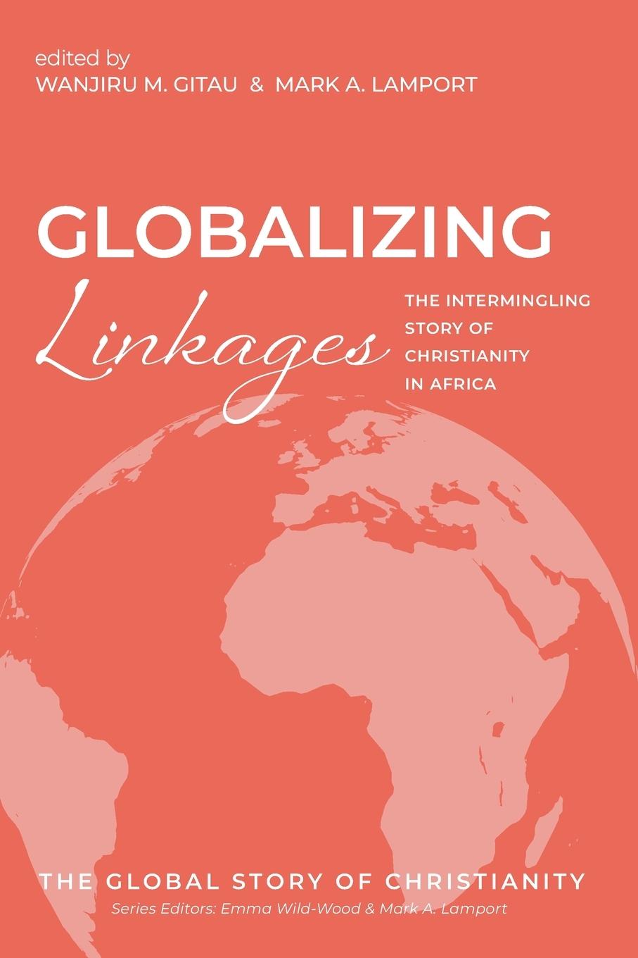 Boek Globalizing Linkages Mark A. Lamport