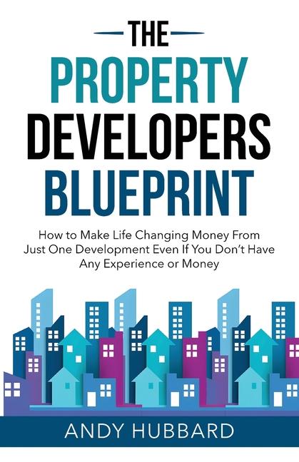 Knjiga The Property Developers Blueprint ANDY HUBBARD