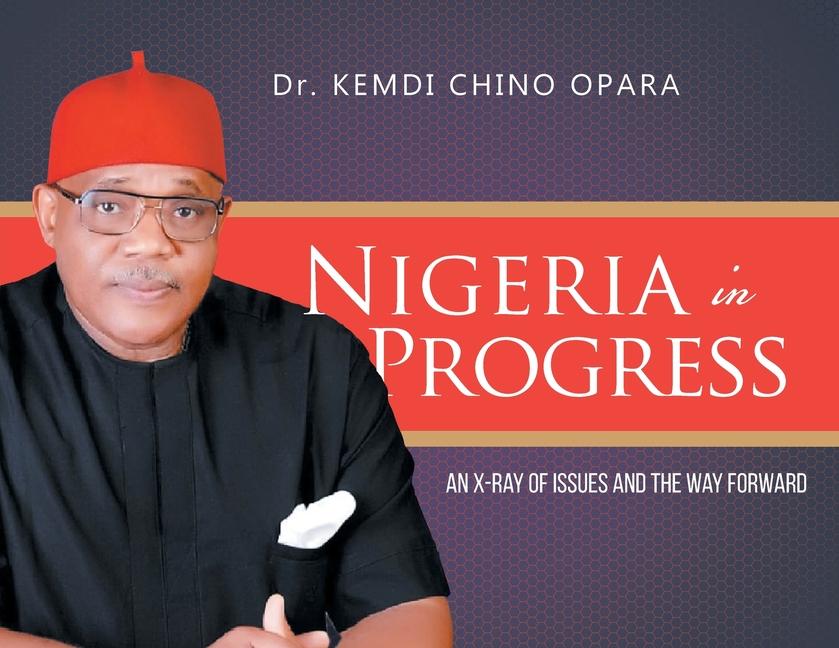 Knjiga Nigeria in Progress Dr. Kemdi Chino Opara