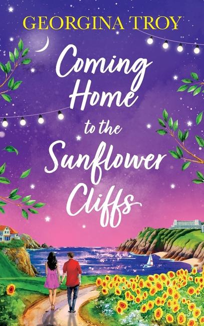 Knjiga Coming Home to the Sunflower Cliffs Georgina Troy