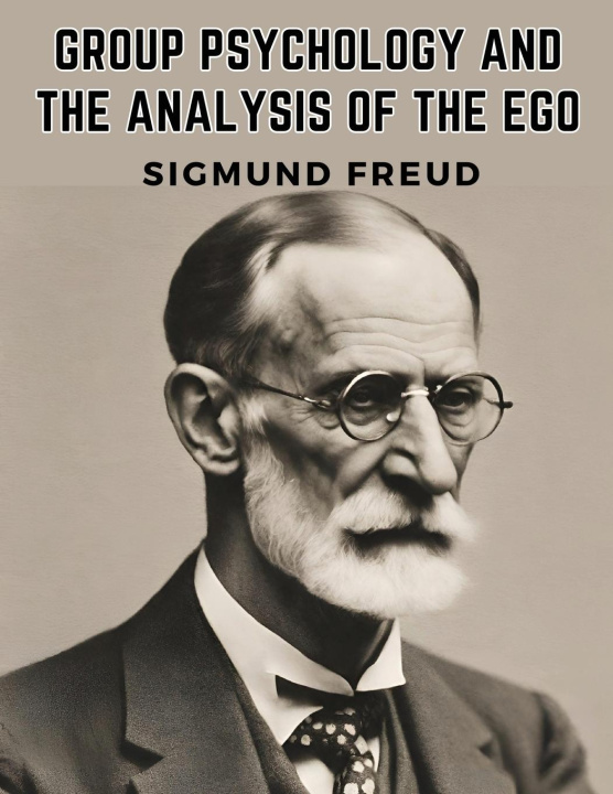 Livre Group Psychology and the Analysis of the Ego 