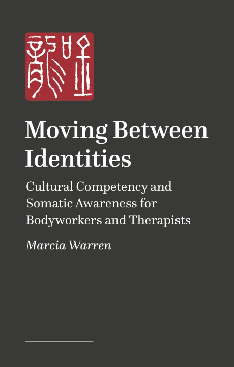Knjiga Moving Between Identities Marcia Bonato Warren