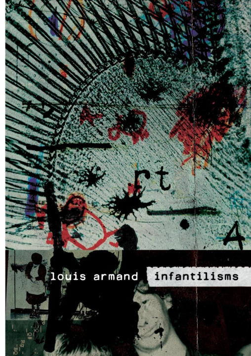 Book Infantilisms Louis Armand